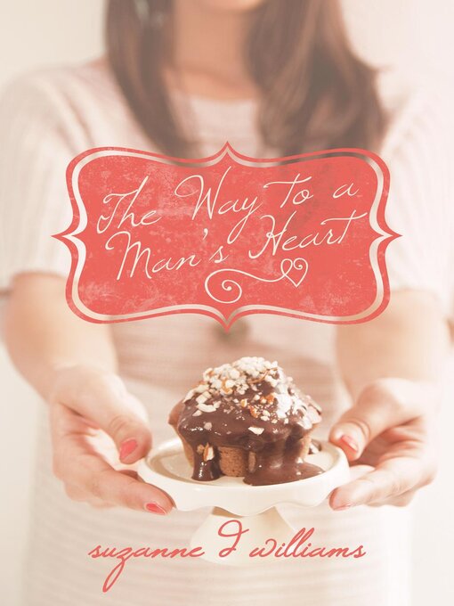 Title details for The Way to a Man's Heart by Suzanne D. Williams - Available